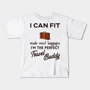 The Perfect Travel Buddy Kids T-Shirt